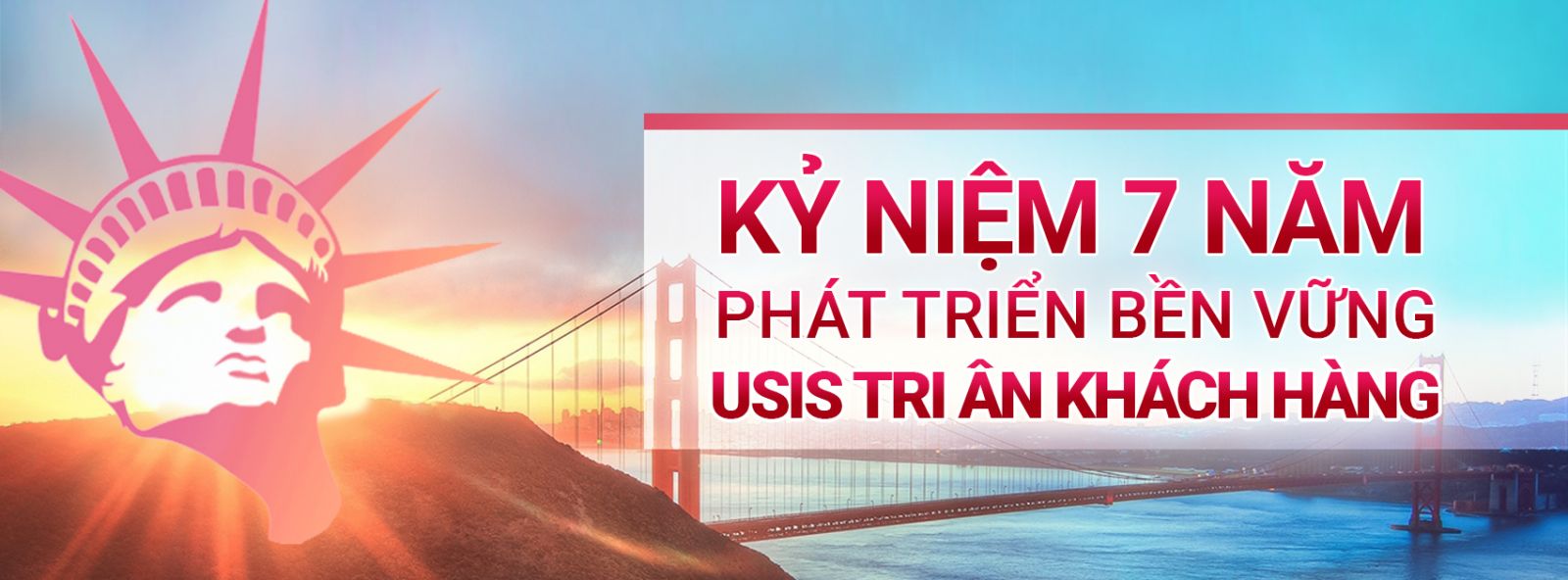 Ưu đãi lớn từ USIS nhân kỷ niệm 7 năm thành lập